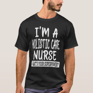 Holistic Nurse Practitioner  Nursing School & Medi T-Shirt
