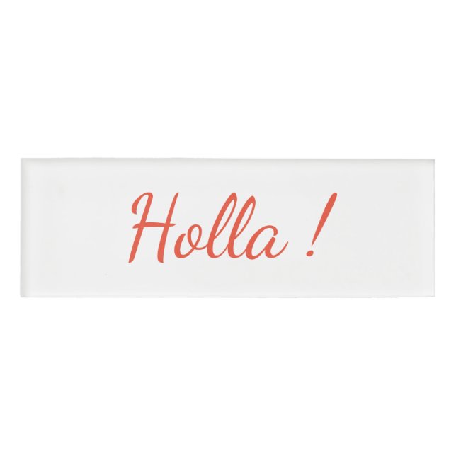 Holla ! Name Tag (Front)