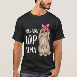 Holland Lop Bunny Rabbit Mom T-Shirt