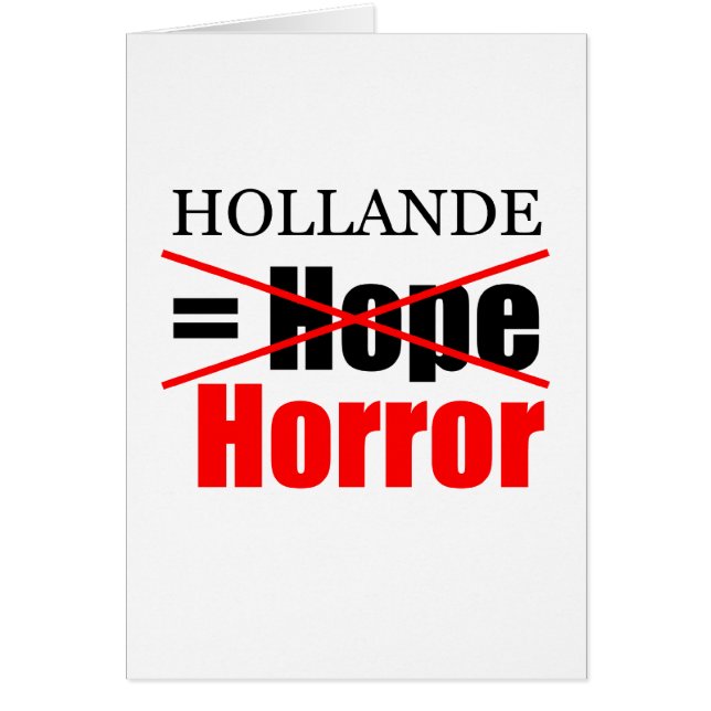 Hollande Not Hope but Horror Greeting Card (Front)