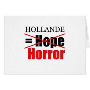 Hollande Not Hope = Horreur ! ! ! ! ! ! ! ! ! ! ! 