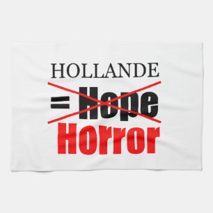 Hollande Not Hope = Horreur - Serviette de cuisine
