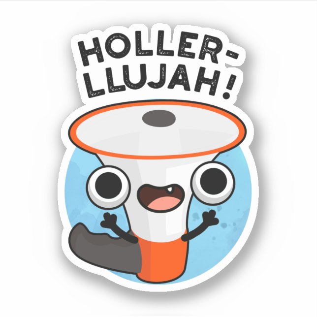 Holler-llujah Funny Loud Hailer Pun  (Front)