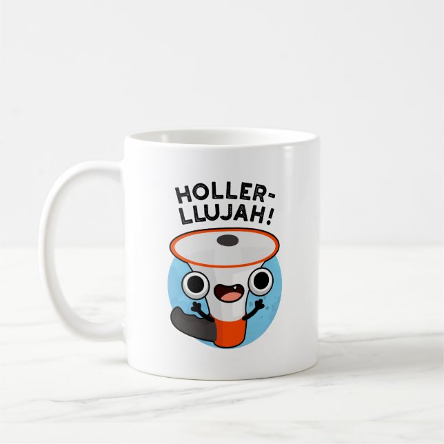 Holler-llujah Funny Loud Hailer Pun  Coffee Mug (Left)