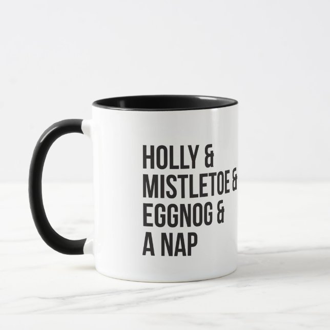 Holly and Mistletoe and Eggnog and A Nap Mug (Left)