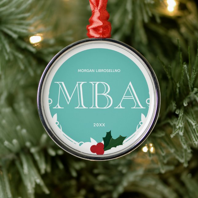 Holly Berry Teal White MBA Graduation Name Year Metal Ornament (Tree)