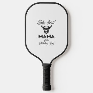 Holly Cow Mama Of The Birthday Boy Highland Cow 1s Pickleball Paddle