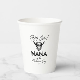 Holly Cow Nana Of The Birthday Boy Highland Cow 1s Paper Cups