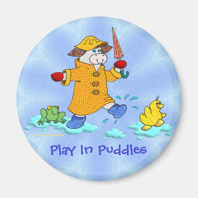 Holly Cow, "Play In Puddles" Magnet (Front)