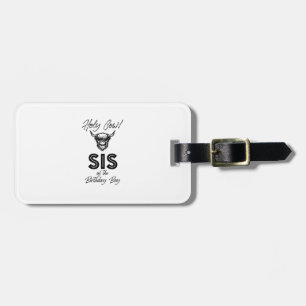 Holly Cow Sis Of The Birthday Boy Highland Cow 1st Luggage Tag
