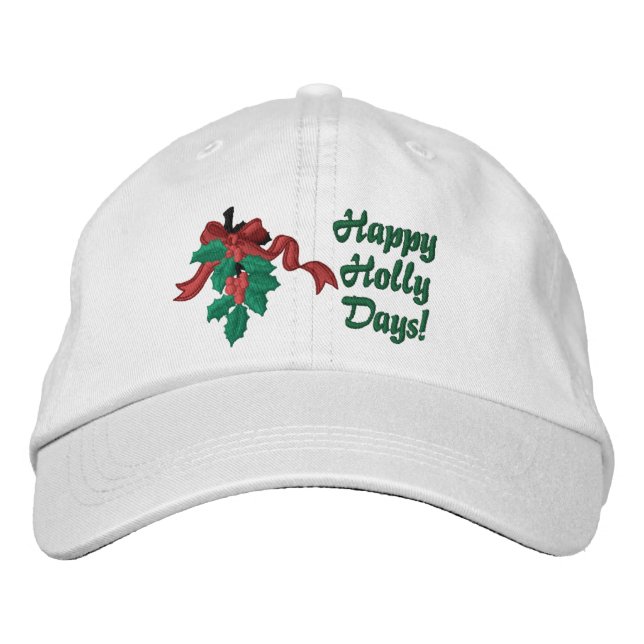Holly Days Embroidered Hat (Front)
