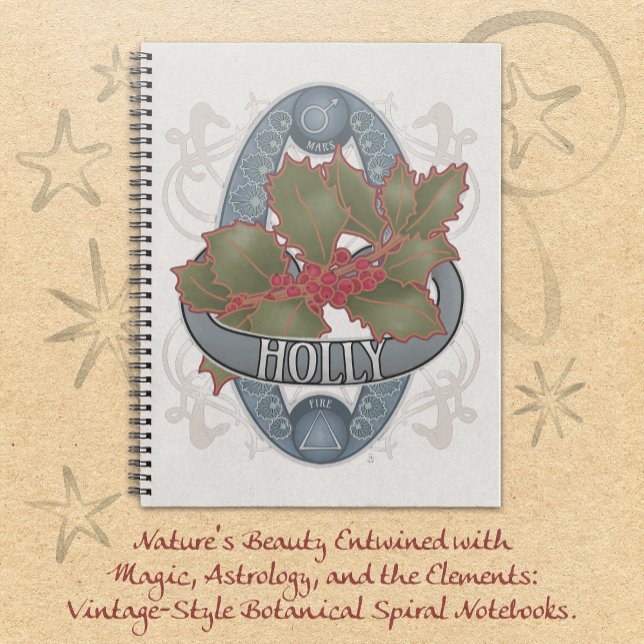 Holly - Flower Astrology and Magic Notebook (Holly-Flower Astrology and Magic Notebook vintage-style art of flowers and their magical symbols.)