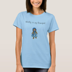 Holly is my homegirl T-Shirt
