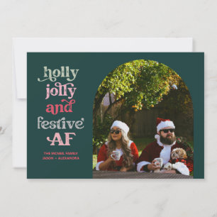 Holly Jolly and Festive AF Holiday Photo Card