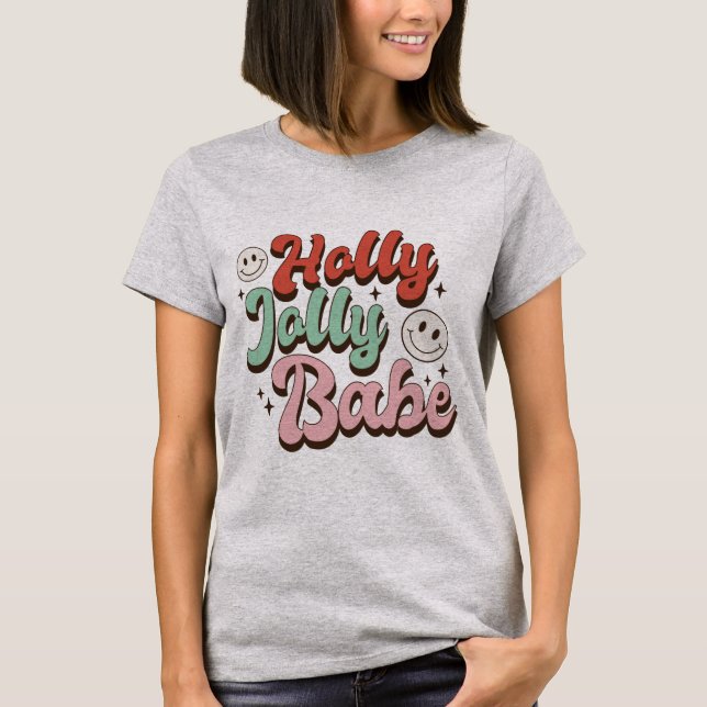 Holly Jolly Babe Christmas T-Shirt (Front)