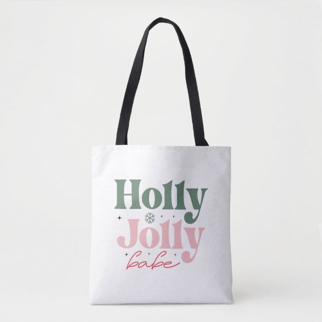 Holly Jolly Babe Festive Christmas  Tote Bag (Front)