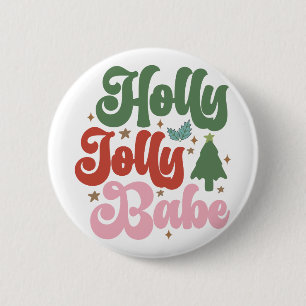Holly Jolly Babe Retro Groovy Christmas Holidays 2 Inch Round Button