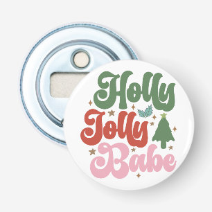 Holly Jolly Babe Retro Groovy Christmas Holidays Bottle Opener