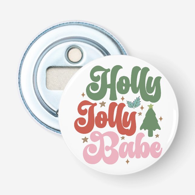 Holly Jolly Babe Retro Groovy Christmas Holidays Bottle Opener (Front)
