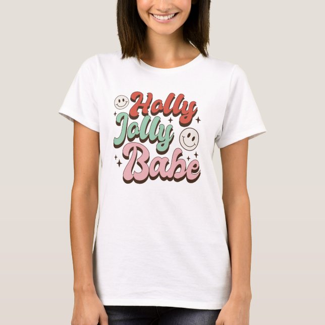 Holly Jolly Babe T-Shirt (Front)