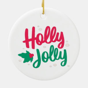 Holly Jolly Christmas  Ceramic Ornament