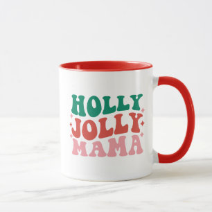 Holly Jolly Mama - Fun Holiday Design Mug