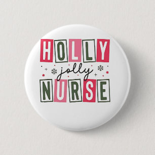 Holly Jolly Nurse Christmas Xmas Nursing Life 2 Inch Round Button