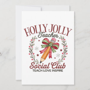 Holly Jolly Teacher Social Club Teach Love Inspire Card