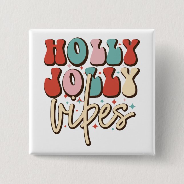 Holly Jolly Vibes Retro Groovy Christmas Holidays 2 Inch Square Button (Front)