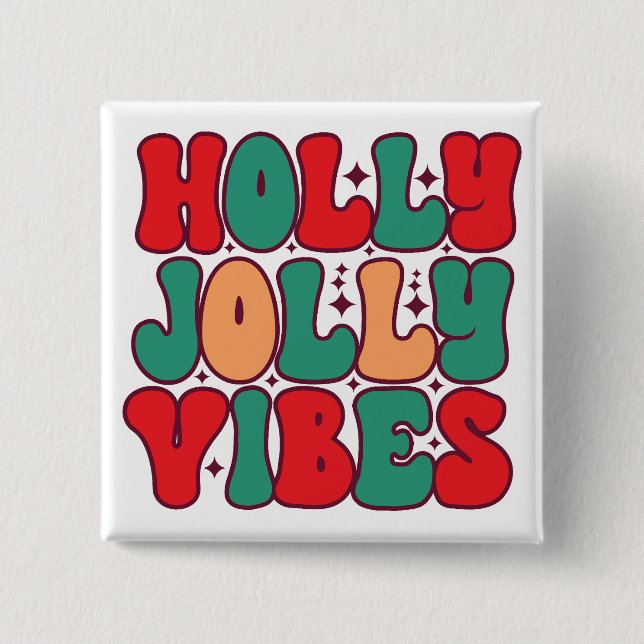 Holly Jolly Vibes Retro Groovy Christmas Holidays 2 Inch Square Button (Front)