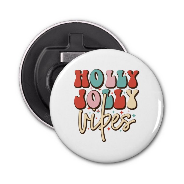 Holly Jolly Vibes Retro Groovy Christmas Holidays Bottle Opener (Front)