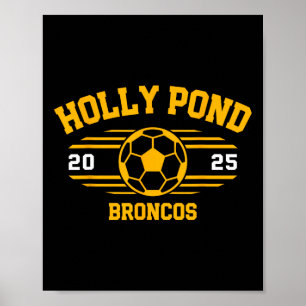 Holly Pond Broncos Soccer Byll 2025  Poster