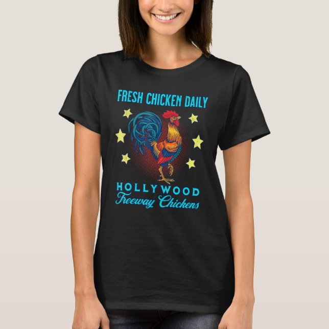 Hollywood Freeway Fresh Chicken Daily Rooster Souv T-Shirt (Front)
