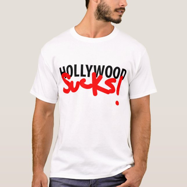 HOLLYWOOD SUCKS T-Shirt (Front)