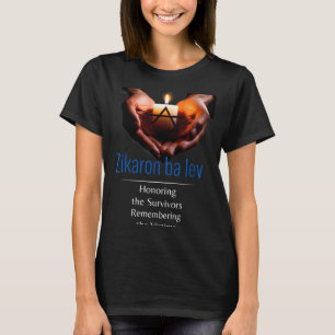 Holocaust Rembr Memorial Day Yom HaShoah Zikaron T-Shirt