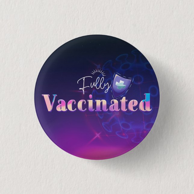 Holographic Fully Vaccinated Shield  1 Inch Round Button (Front)