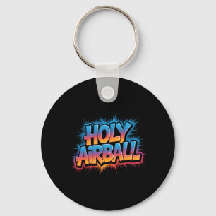 Holy Airll Funny Sketll Player Fan Sports Humour Keychain