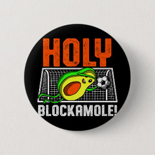 Holy Blockamole Soccer Player Avocado Goalie Goalk 2 Inch Round Button