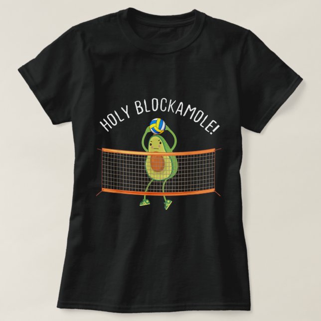 Holy Blockamole Volleyball Cute Fun  T-Shirt (Design Front)