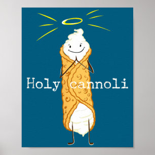 Holy Cannoli Funny Quote Italian American Gift Sic Poster