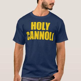 Holy CannoliFunny Italian Joke Cannoli Lovers T-Shirt