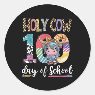 Holy Cow 100 Days Of School 100th Day Smarter Teac Classic Round Sticker