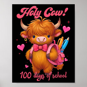 Holy Cow 100 Days Of School Cute Cow Teacher Kids  Poster