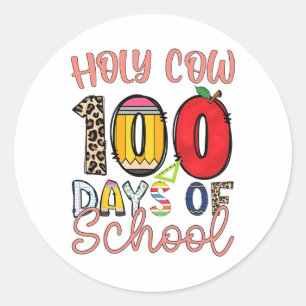 Holy Cow 100 Days Of School Teachers Students Kids Classic Round Sticker