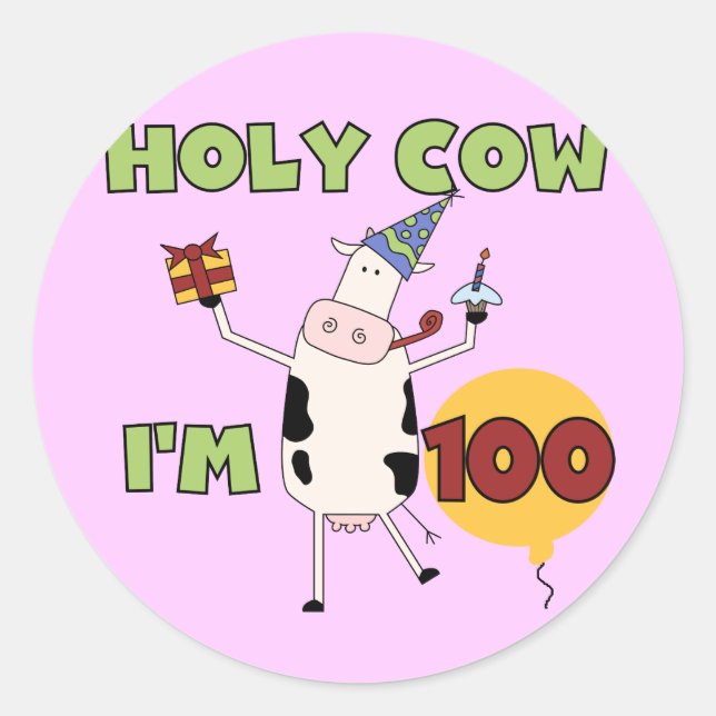 Holy Cow 100th Birthday Tshirts and Gifts Classic Round Sticker (Front)