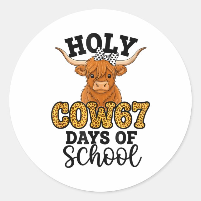 Holy Cow 67 Days Of School 67th Day Smarter Teache Classic Round Sticker (Front)