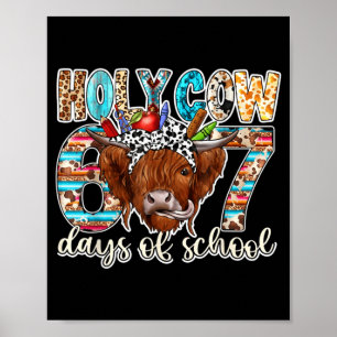 Holy Cow 67 Days Of School Teacher Six Seven Meme Poster