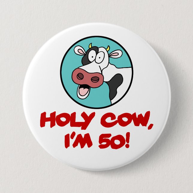 Holy Cow I'm 50 Cow Cartoon 3 Inch Round Button (Front)