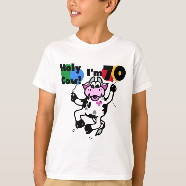 Holy Cow I'm 70 Tshirts and Gifts (Front)