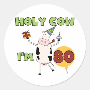 Holy Cow I'm 80 Birthday T-shirts and Gifts Classic Round Sticker